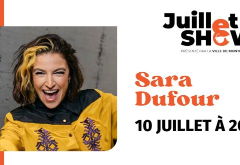 Affiche : Juillet SHOW à Montréal-Est : Sara Dufour, Parc de l'Hôtel-de-Ville, vendredi 10 juillet