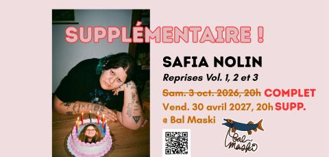 Poster: SUPPLÉMENTAIRE // Safia Nolin Bal Maski