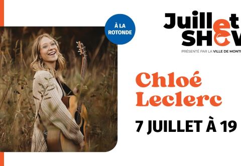 Affiche : Juillet SHOW à Montréal-Est : Chloé Leclerc, Parc de l'Hôtel-de-Ville, mardi 7 juillet