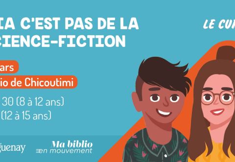 Poster: l'IA c'est pas de la science-fiction, Bibliothèque de Chicoutimi, Wednesday, March 4