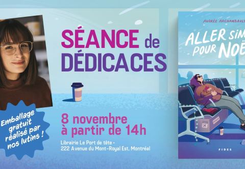 Poster: Séance de dédicaces- Audrée Archambault à la librairie Le Port de tête, Librairie Le port de tête, Saturday, November 8