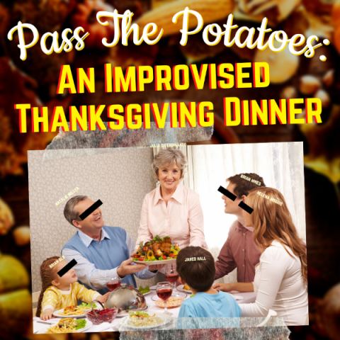 Poster: Pass the Potatoes: An Improvised Thanksgiving Dinner