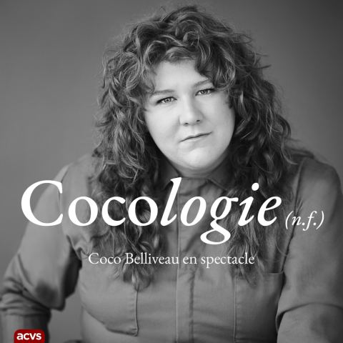 Poster: COCO BELLIVEAU - Cocologie | Théâtre Granada | Sherbrooke