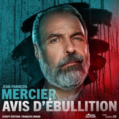 Poster: Jean-Francois Mercier — Avis d'ébullition, Théâtre du Vieux-Terrebonne, Thursday, February 4