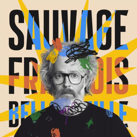 Poster: Francois Bellefeuille — Sauvage