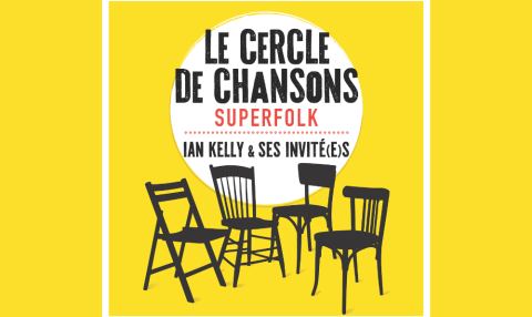 Poster: Le cercle de chansons SuperFolk — Ian Kelly et ses invités·e·s