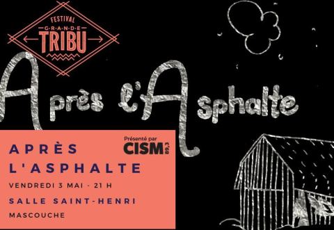 Poster: Après l'Asphalte // Festival Grande Tribu // CISM