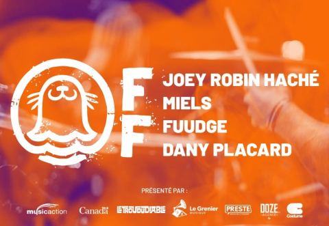Affiche : Joey Robin Haché / Miels / Fuudge / Dany Placard - Le Phoque OFF