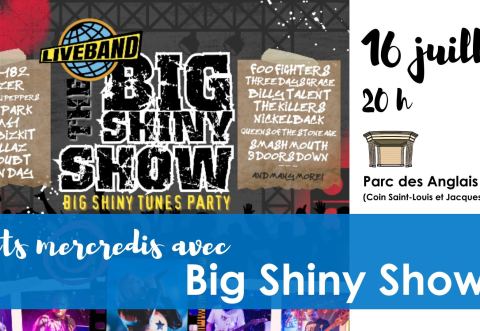 Poster: Soirée énergie rock avec Big Shiny Show, Parc des Anglais, Wednesday, July 16