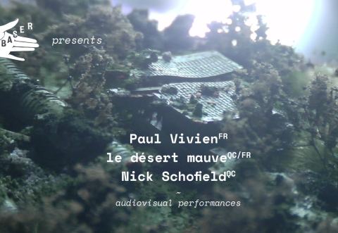Poster: Paul Vivien & le désert mauve + guest Nick Schofield - Audiovisual Performances
