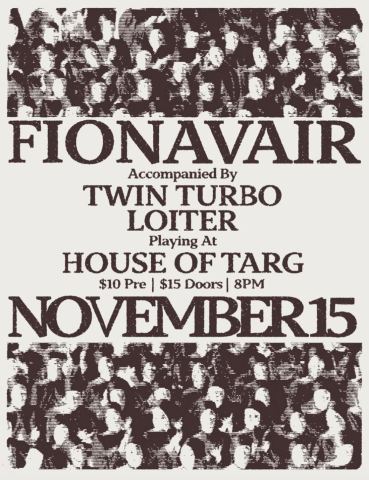 Poster: FIONAVAIR + Twin Turbo + Loiter, House of TARG, Sunday, November 15