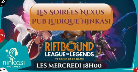 Affiche : Les Soirées Nexus Ninkasi – Riftbound, Ninkasi Bar & Bistro, mercredi 6 janvier
