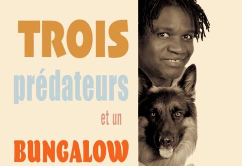 Poster: Boucar Diouf — Trois prédateurs et un bungalow, Théâtre Hector-Charland, Saturday, January 16