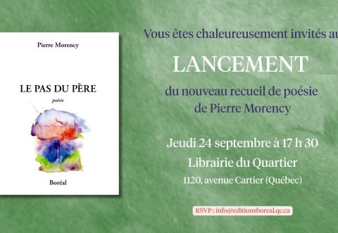 Poster: Le Pas du père - Lancement du nouveau recueil de poésie de Pierre Morency, Librairie du Quartier, Thursday, September 24