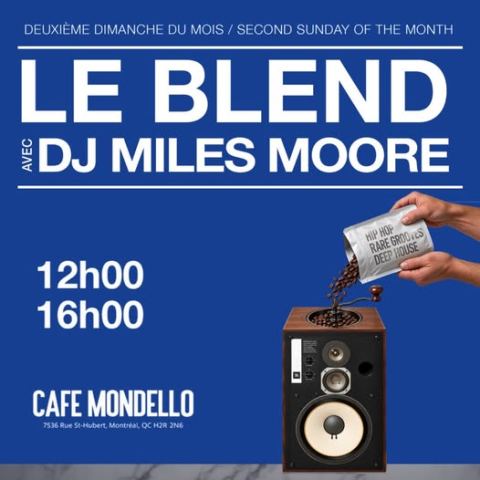 Poster: LE BLEND with dj Miles Moore, Cafe Mondello, Sunday, November 8