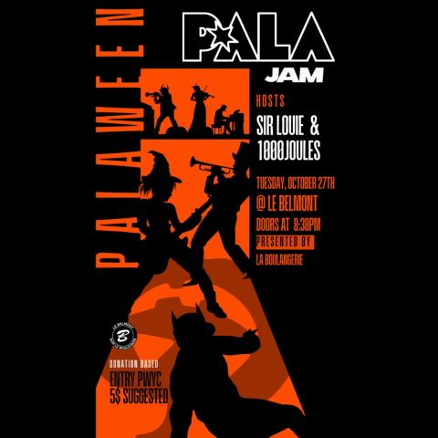 Poster: PALA Jam present PALAWEEN, Le Belmont, Tuesday, October 27