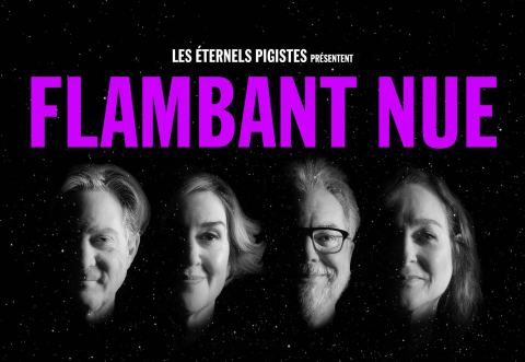 Poster: Les Éternels Pigistes présentent Flambant Nue | Gaspé