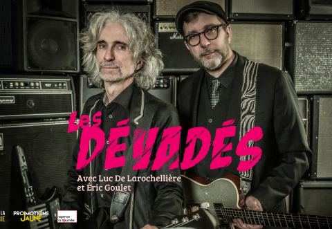Poster: Les Dévadés (avec Luc De Larochellière et Éric Goulet)