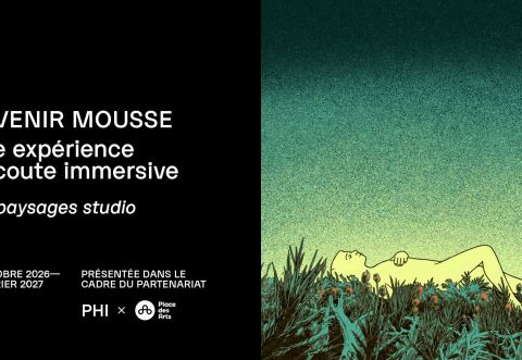 Poster: Devenir mousse | Une expérience d’écoute immersive par paysages studio, Place des Arts, Friday, October 16
