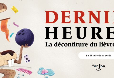 Affiche : Lancement de l'album Dernière heure : la déconfiture du lièvre, à la librairie Le Repère, Librairie jeunesse le Repère, samedi 20 avril