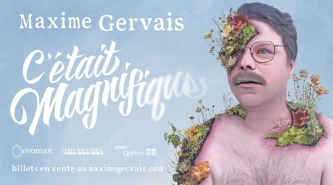Poster: Maxime Gervais – C’était Magnifique