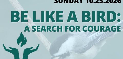 Poster: Sunday Service - Be Like a Bird: A Search for Courage