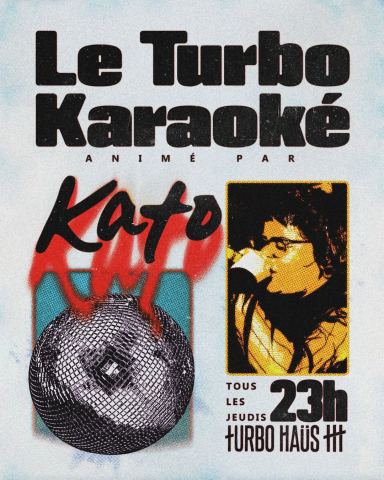 Poster: LE TURBO KARAOKÉ (animé par Kato)