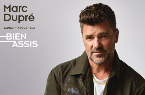 Poster: Marc Dupré — Bien assis, Le Club Dix30, Saturday, April 17