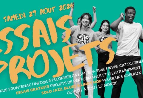 Poster: Essais et auditions des projets / Projects trials and auditions, Cat’s Corner, Saturday, August 29
