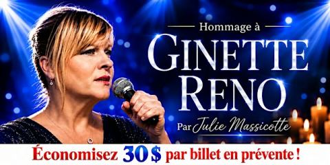 Poster: Edmundston : Jeudi 05 novembre 2026 à 19h30 - Spectacle hommage à Ginette Reno - PRÉVENTE !