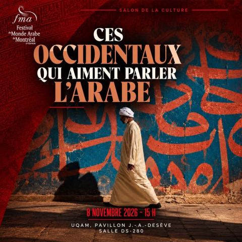 Poster: Ces occidentaux qui aiment parler l'arabe, UQAM, Pavillon J.-A.-DeSève, salle DS-280, Sunday, November 8