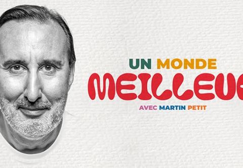 Poster: Martin Petit — Un monde meilleur, Théâtre Hector-Charland, Sunday, February 14