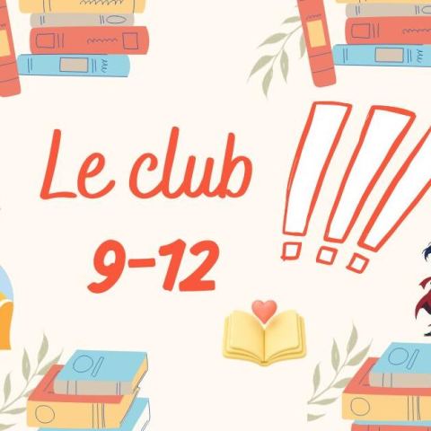 Poster: Le Club 9-12 débarque à la bibliothèque!
