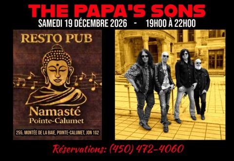 Poster: THE PAPA'S SONS @ NAMASTÉ, 255 Montée de la Baie, Saturday, December 19