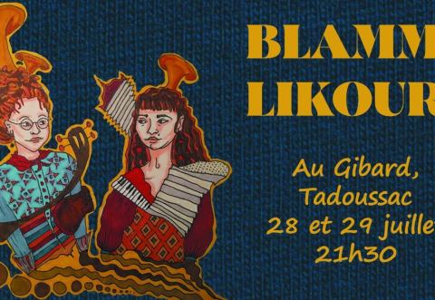 Poster: BLAMM + LIKOURI au Gibard