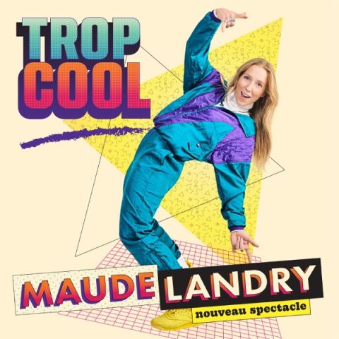 Poster: Maude Landry — Trop cool, Salle Méchatigan, Saturday, March 13
