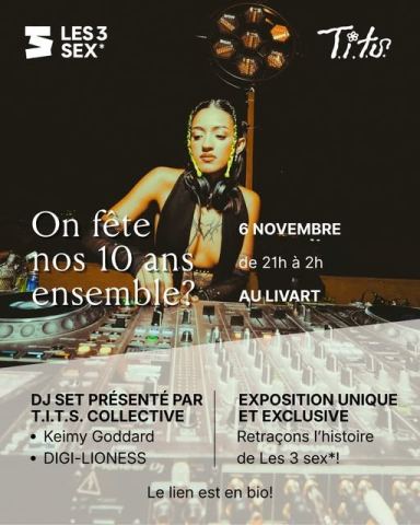 Poster: 🎉 LES 3 SEX* FÊTE SES 10 ANS!