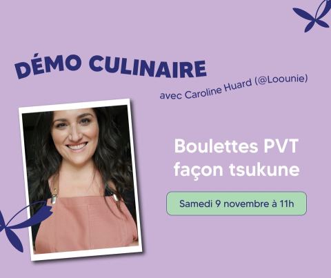 Poster: Boulettes PVT façon tsukune par Loounie, Grand Quai du Port de Montréal, Saturday, November 9