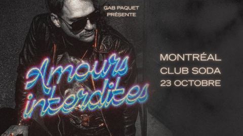 Poster: Gab Paquet - Amours interdites | Club Soda