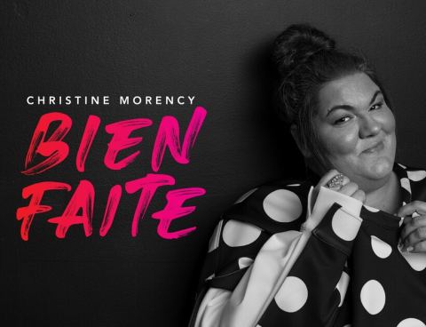 Poster: Christine Morency - Bien Faite, Salle Dussault, Friday, March 26