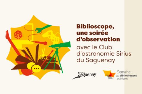 Poster: Biblioscope, une soirée d'observation avec le Club d'astronomie Sirius du Saguenay, Bibliothèque de La Baie, Tuesday, October 20