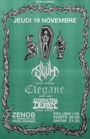 Poster: Clegane (Paris, France) // Seum // Destruction Derby, Café-Bar Zénob, Thursday, November 19