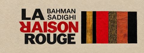 Poster: Lancement du recueil de poésie La raison rouge de Bahman Sadighi