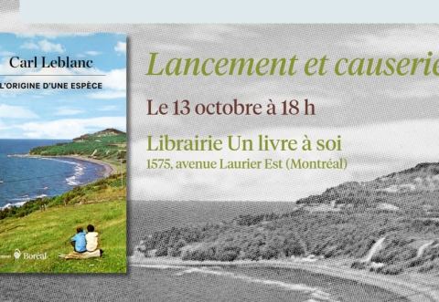 Poster: Lancement et causerie : L'ORIGINE D'UNE ESPÈCE de Carl Leblanc, Librairie un livre à soi, Tuesday, October 13