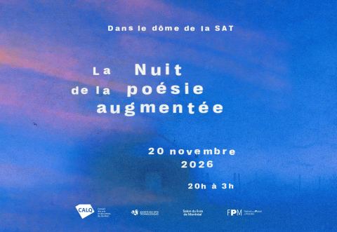 Poster: La nuit de la poésie augmentée, Société des arts technologiques [SAT], Friday, November 20