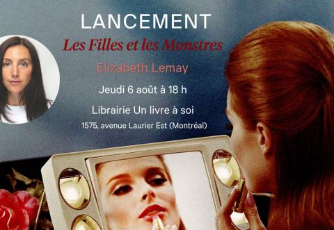 Poster: Lancement : Les Filles et les Monstres d'Elizabeth Lemay, Librairie un livre à soi, Thursday, August 6