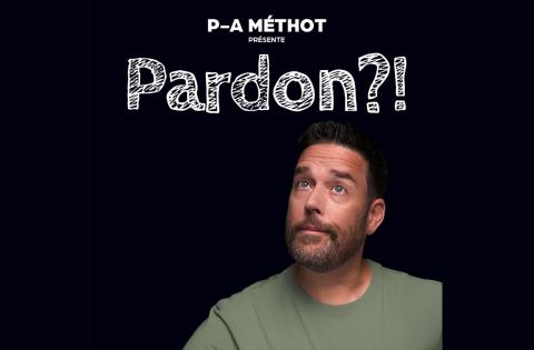 Poster: P-A Méthot — Pardon?!