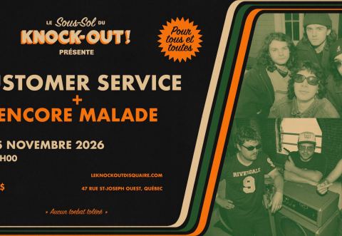 Poster: Customer Service + Encore Malade au KO!, Knock-Out, Sunday, November 15