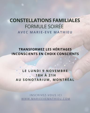 Poster: Constellations familiales avec Marie-Eve Mathieu, Le Sonotarium : expériences vibratoires, Monday, November 9