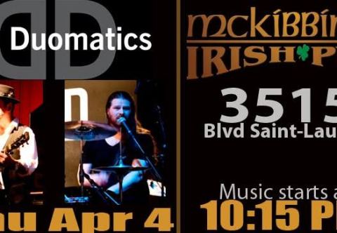Poster: The Duomatics take downtown Downtown!, McKibbin's Irish Pub, Thursday, April 4